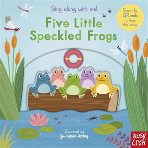 Sing Along With Me! Five Little Speckled Frogs - Nosy Crow