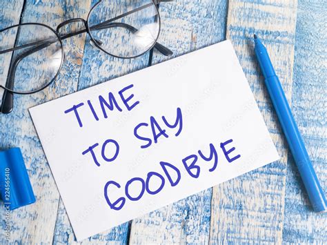 Time to Say Goodbye, Motivational Words Quotes Concept Stock Photo | Adobe Stock