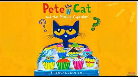 Pete The Cat and the Missing Cupcakes (Animated Read Aloud) - YouTube