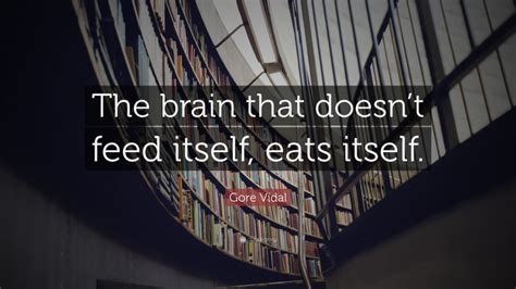 Top 40 Quotes About the Brain - QuoteFancy