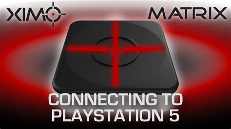 XIM MATRIX Connecting to PlayStation 5 - YouTube