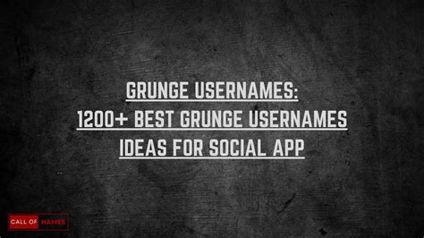 Grunge Usernames: 1200+ Best Grunge Usernames Ideas