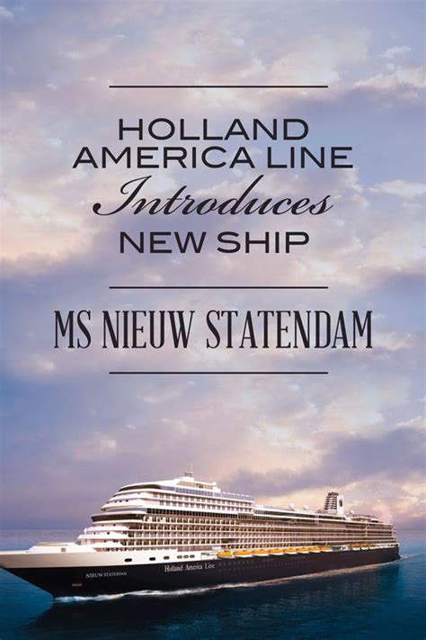 Holland America Line Introduces New Ship, ms Nieuw Statendam Holland ...