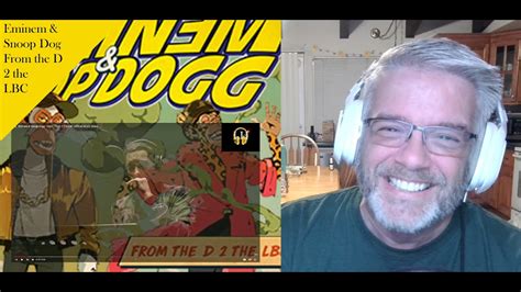 Eminem & Snoop Dog - From the D 2 the LBC - Reaction - First time for me hearing Snoop! Nice ...