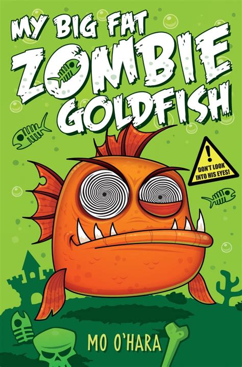 The Book Zone: Review: My Big Fat Zombie Goldfish by Mo O'Hara