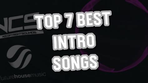 TOP 7 BEST INTRO SONGS - YouTube