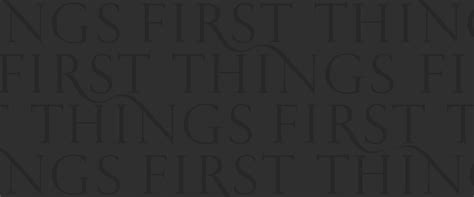 First Things | America’s Most Influential Journal of Religion & Public Life