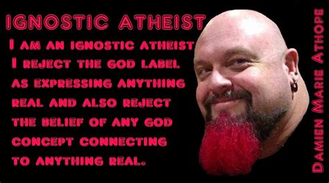 I Am an Ignostic Atheist | Damien Marie AtHope