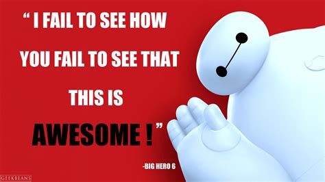 Big Hero 6 Movie Quotes – GEEKBEANS | Big hero 6, Big hero 6 quotes, Hero 6 movie