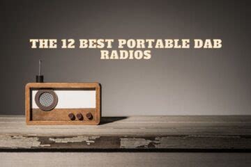 The Best 12 Portable DAB Radios for 2023 – Radio Fidelity