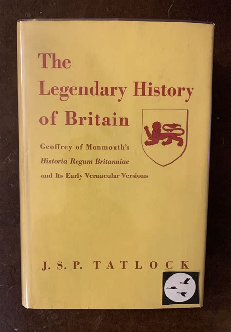 The Legendary History of Britain Geoffrey of Monmouth's Historia Regum ...