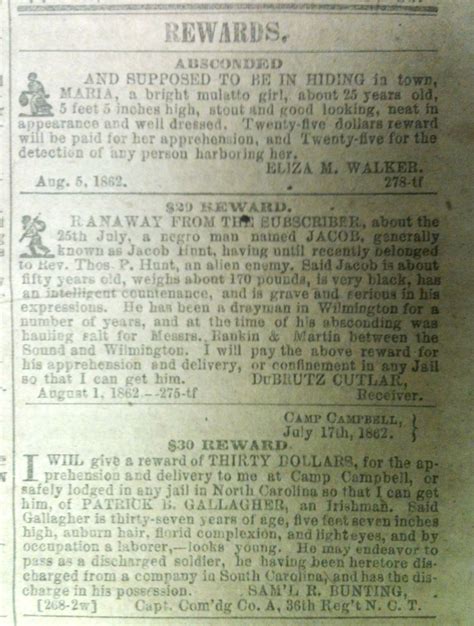 8 August 1862: “Twenty-five dollars reward will be paid for her apprehension, and Twenty-five ...