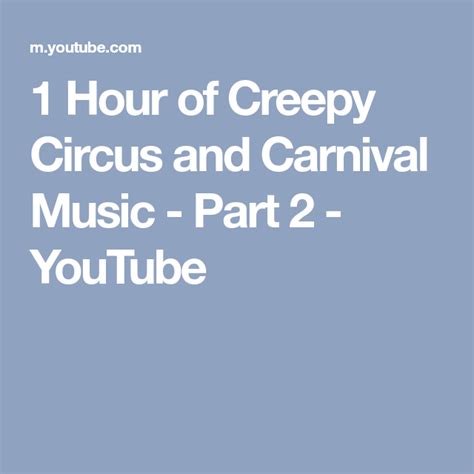 1 Hour of Creepy Circus and Carnival Music - Part 2 - YouTube | Creepy carnival, Creepy circus ...