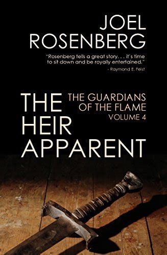 The Heir Apparent: Book Four of The Guardians of the Flame by Joel Rosenberg | Goodreads