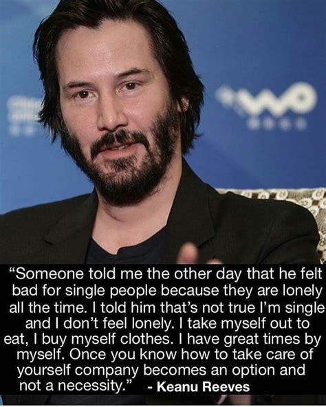 Pin by Nancy Player on alone in 2020 | Keanu reeves quotes, Feeling ...