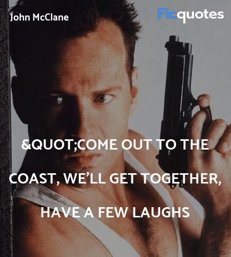 John McClane Quotes - Die Hard (1988)