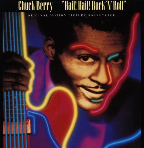 Chuck Berry - Hail! Hail! Rock 'N' Roll (Original Motion Picture ...