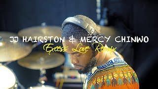 Mercy Chinwo & JJ Hairston : EXCESS LOVE Chords REMIX - Drum Cover - ChordU