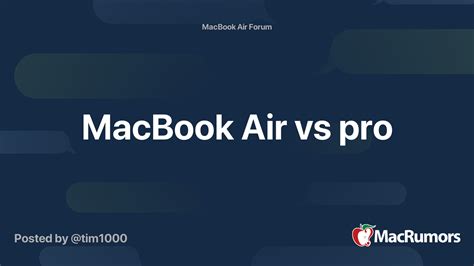 MacBook Air vs pro | MacRumors Forums