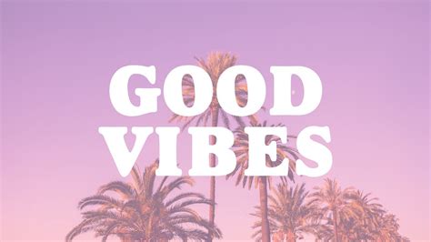 Positive Vibes Wallpapers - Wallpaper Cave