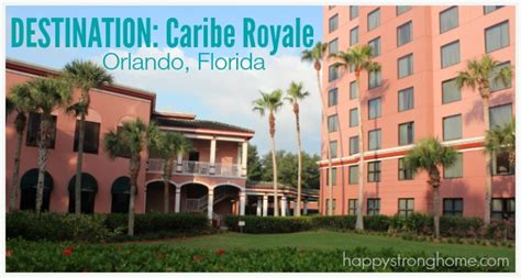 Destination: Caribe Royale – Orlando, Florida