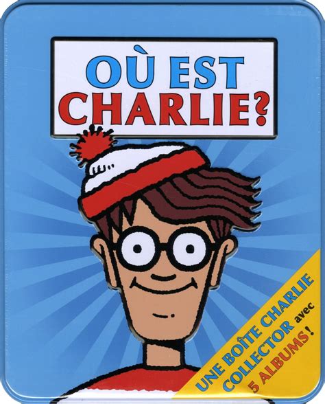 Où est Charlie ? 1 boîte Charlie collector avec 5 albums par Martin ...