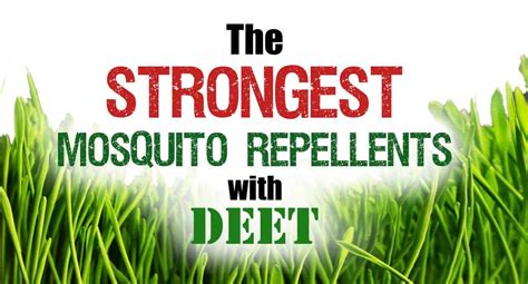 Strongest mosquito repellents with DEET | Mosquitofixes