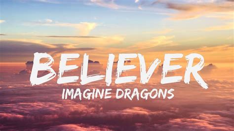 Believer- Imagine Dragons LYRICS - YouTube