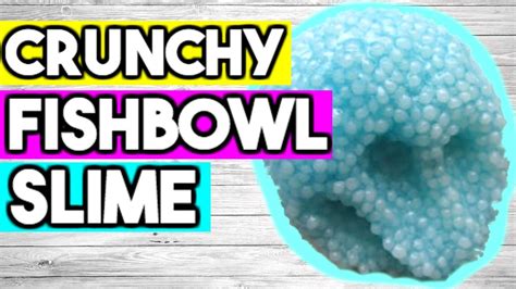 How to Make Crunchy Fishbowl Slime! DIY Crunchy Slime! - YouTube