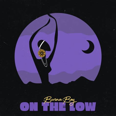 On the Low - song and lyrics by Burna Boy | Spotify