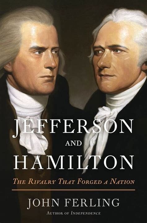 'Jefferson and Hamilton' recounts the saga of two towering Founding ...