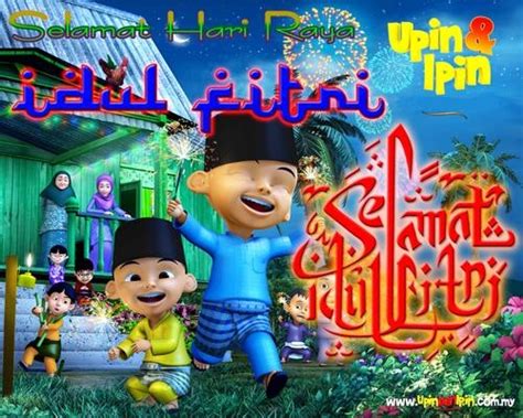 petualangan daisuki kecil: Upin & Ipin Mengucapkan Selamat Lebaran Idul Fitri