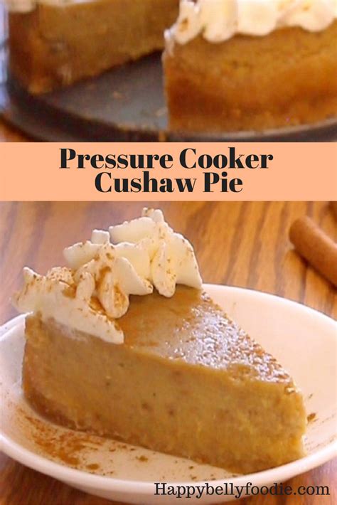 Pressure Cooker Cushaw Pie - Happy Belly Foodie