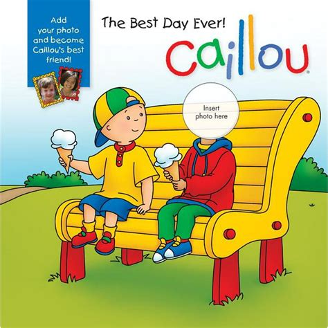 Caillou (Board Books): Caillou: The Best Day Ever! : With Photo Inserts (Board book) - Walmart ...