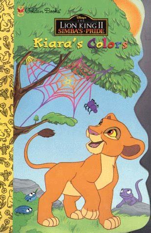 Kiara's Colors (Disney's the Lion King Ii: Simba's Pride) by Doolittle, June: new Paperback ...