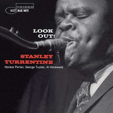 'Look Out!': All Eyes On Stanley Turrentine’s Remarkable Debut Album