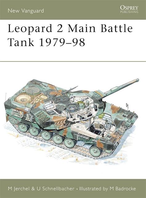 Leopard 2 Main Battle Tank 1979–98: : New Vanguard Michael Jerchel Osprey Publishing