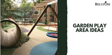 Super Fun Garden Play Area Ideas For Kids - BillyOh.com