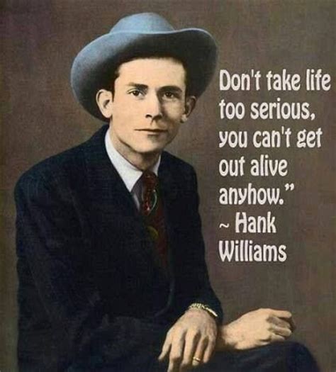 Hank Williams Life Quotes. QuotesGram