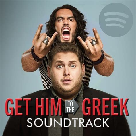 Get Him To The Greek (2010) Soundtrack - In film order - playlist by tognongot | Spotify