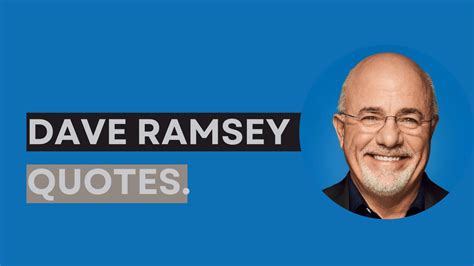 Dave Ramsey Quotes. - MELTBLOGS