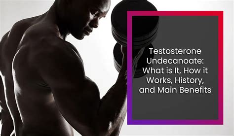 Testosterone Undecanoate: What is It, How it Works, History, and Main Benefits - Testosterone ...