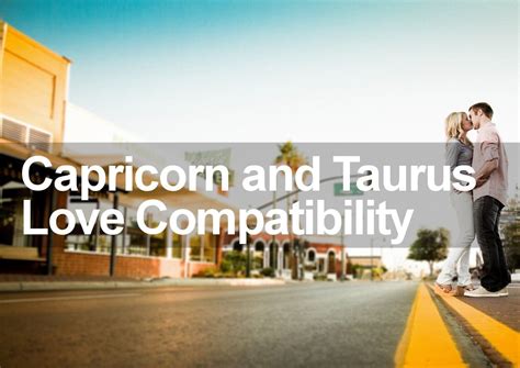 Capricorn Woman & Taurus Man Love & Marriage Compatibility