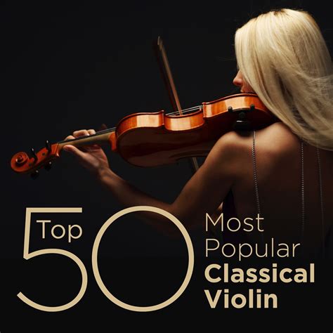 ‎Top 50 Most Popular Classical Violin de Various Artists en Apple Music