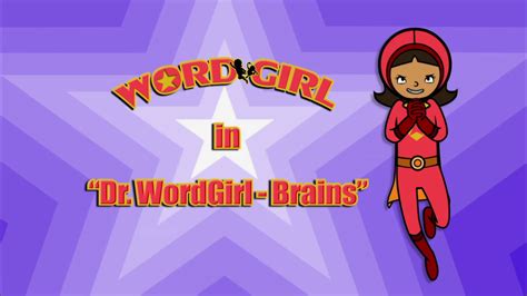 Dr. WordGirl-Brains | WordGirl Wiki | FANDOM powered by Wikia