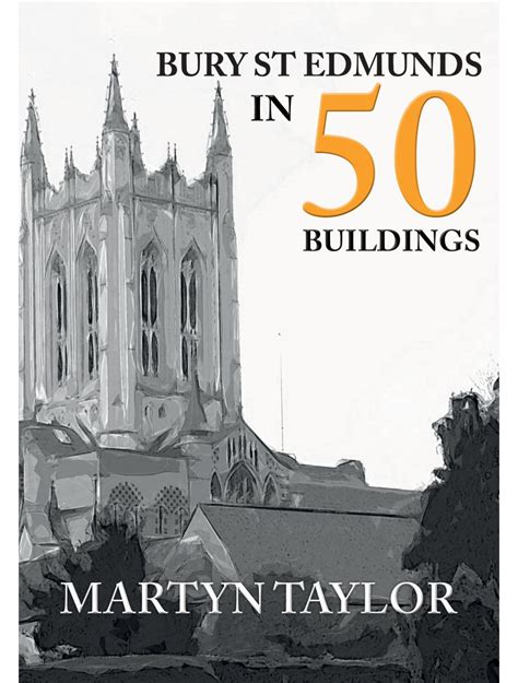 Bury St Edmunds in 50 Buildings - Amberley Publishing