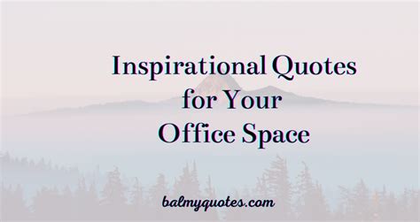 25 Inspirational Office Space Quotes I Balmy Quotes