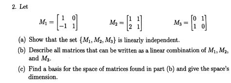 How can I describe all matrices that can be written as a linear combination of three others ...