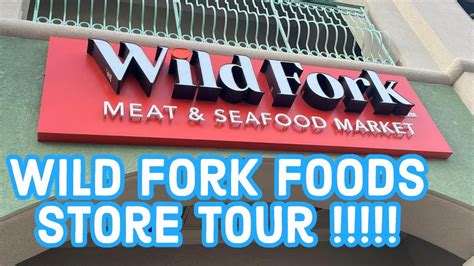 wild fork food store tour !!!!! - YouTube