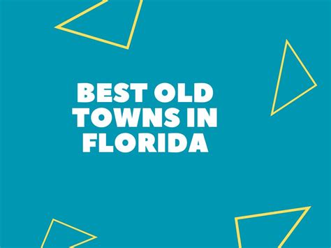 13+ Unique Old Towns In Florida (Local Approved)